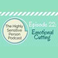 22. Emotional Cutting