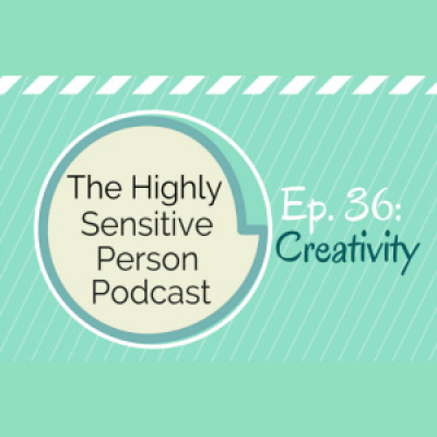 The Highly Sensitive Person Podcast