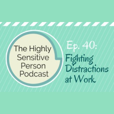 The Highly Sensitive Person Podcast