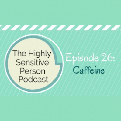 The Highly Sensitive Person Podcast
