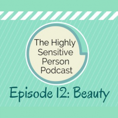 The Highly Sensitive Person Podcast