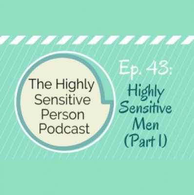 The Highly Sensitive Person Podcast