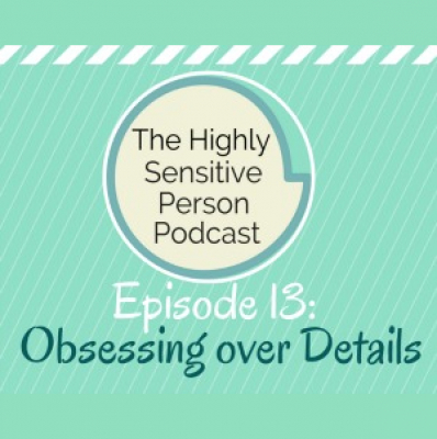 The Highly Sensitive Person Podcast