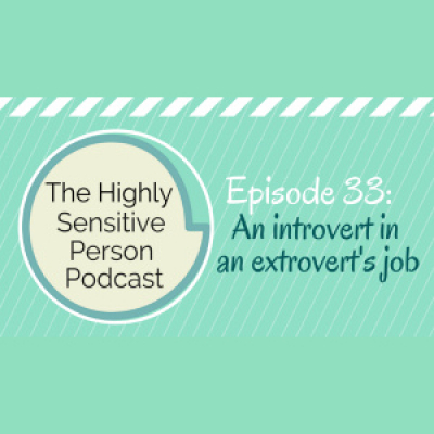 The Highly Sensitive Person Podcast