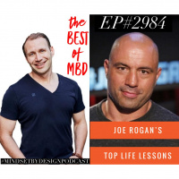 Episode #295 10 Life Lessons of Joe Rogan (The Best Of MBD)