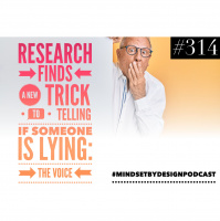 #314 Research Finds A New Trick To Telling If Someone Is Lying: Their Voice