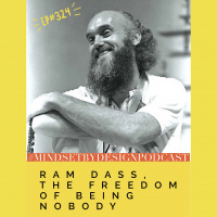 #324 Ram Dass, The Freedom of Being Nobody 