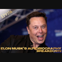 #356 Elon Musks Autobiography breakdown