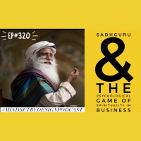 #320 Sadhguru  The Psychological Game of Spirituality In Business