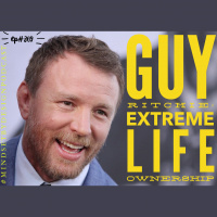 Guy Ritchie: EXTREME LIFE OWNERSHIP