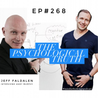 Episode #268: The Psychological Truth. Jeff Faldalen Interviews Andy Murphy