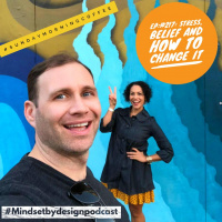 Episode #217: Stress, Belief and how to change it. (Sunday Morning Coffee)