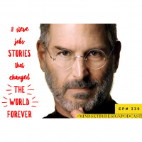 #339: 3 Steve Jobs Stories That Changed the World Forever