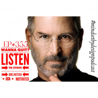 #355 Wanna Quit? Listen To Steve Jobs Instead  Get Motivated