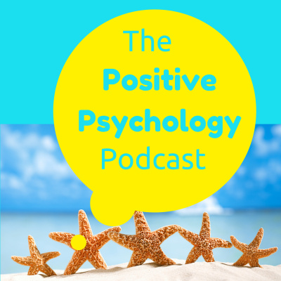 The Positive Psychology Podcast - Bringing The Science Of Happiness To Your Earbuds With Kristen Truempy