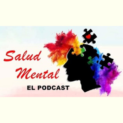 Salud Mental El Podcast (podcast) - Www.psicoterapias.mx/