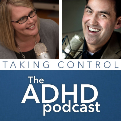 Taking Control: The Adhd Podcast