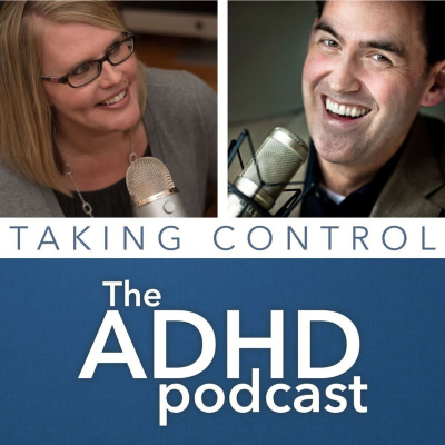 Taking Control: The Adhd Podcast