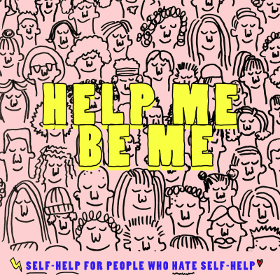 Help Me Be Me