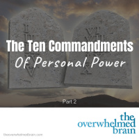 The Ten Commandments of Personal Power - Part 2