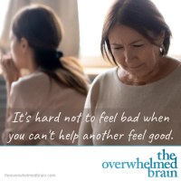 When you dont want to deal with someone elses fears, worries, and anxiety anymore