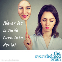 The smile of denial that keeps you feeling miserable