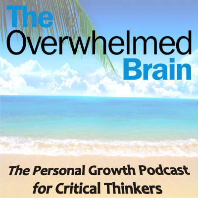 The Overwhelmed Brain | Stress | Anxiety | Relationship | Critical Thinking | Emotional Intelligence | Emotional Abuse