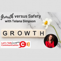 Growth versus Safety, for Courageous Living - with Telana Simpson