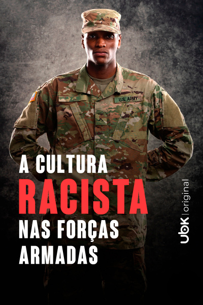 A cultura racista nas forças armadas 