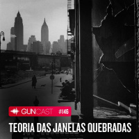 #146 - Teoria Das Janelas Quebradas