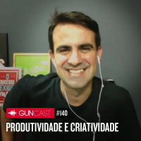 #140 - Produtividade e Criatividade