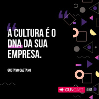 #167 - Gustavo Caetano - Talks Hardwork Papai II