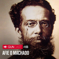 #106 - Afie o Machado
