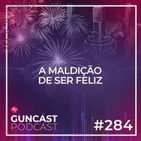 #284 - A maldição de ser feliz | Guncast