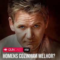 #154 - Homens Cozinham Melhor?