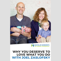 [285] Why You Deserve To Love What You Do with Joel Zaslofsky