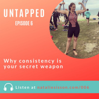 006 - Why consistency is your secret weapon