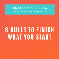 016 - 6 Rules to Finish What You Start 
