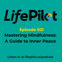 Eps 21: Mastering Mindfulness: A Guide to Inner Peace