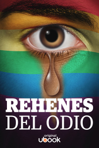 Rehenes del odio