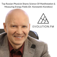 Top Russian Physicist Shares Science Of Manifestation  Measuring Energy Fields (Konstantin Korotkov)