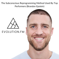 The Subconscious Reprogramming Method Used By Top Performers (Brandon Epstein)