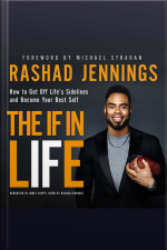 The If In Life: How To Get Off Life’s Sidelines And Become Your Best Self