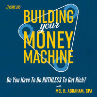 Do You Have To Be RUTHLESS To Get Rich?