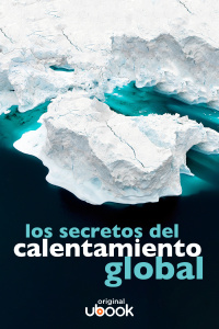Los secretos del calentamiento global