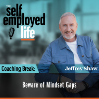 935: Coaching Break – Beware of Mindset Gaps