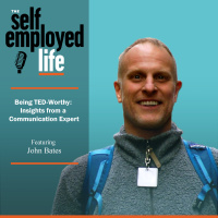 916: John Bates – Being TED-Worthy: Insights from a Communication Expert