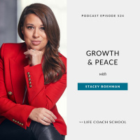 Ep #524: Growth  Peace with Stacey Boehman