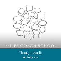 Ep #414: Thought Audit