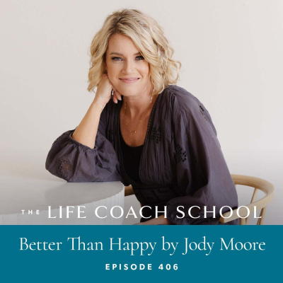 The Life Coach School Podcast With Brooke Castillo
